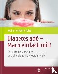 Walle, Hardy, Gröber, Uwe, Spitz, Jörg - Diabetes adé - Mach einfach mit!
