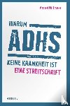 Wittwer, Amrei - Warum ADHS keine Krankheit ist