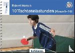 Horsch, Robert - 10 Tischtennisstunden (Klasse 8-10)