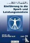 Dickhuth, Hans-Hermann, Röcker, Kai, Gollhofer, Albert, König, Daniel - Einführung in die Sport- und Leistungsmedizin