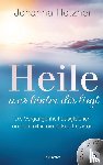 Hetzner, Johanna - Heile, was hinter dir liegt (mit Praxis-CD) - Die Vergangenheit ausgleichen und befreit in die Zukunft starten