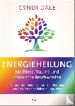 Dale, Cyndi - Energieheilung für Stress, Trauma und chronische Beschwerden