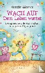 Werner, Kerstin - Wach auf - dein Leben wartet
