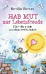 Werner, Kerstin - Hab Mut zur Lebensfreude