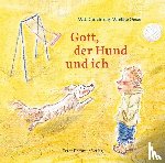 Gmehling, Will - Gott, der Hund und ich