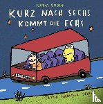 Budde, Nadia - Kurz nach sechs kommt die Echs