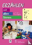  - Erzählen mit allen Sinnen