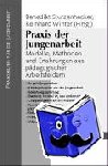  - Praxis der Jungenarbeit - Modelle, Methoden und Erfahrungen aus pädaogoischen Arbeitsfeldern