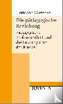 Giesecke, Hermann - Die pädagogische Beziehung - Pädagogische Professionalität und die Emanzipation des Kindes