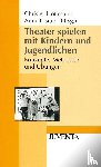  - Theater spielen mit Kindern und Jugendlichen