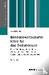 Pracht, Arnold - Betriebswirtschaftslehre für das Sozialwesen - Eine Einführung in betriebswirtschaftliches Denken im Sozial- und Gesundheitsbereich