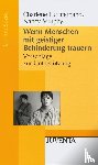 Luchterhand, Charlene, Murphy, Nancy - Wenn Menschen mit geistiger Behinderung trauern.