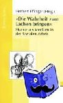  - "Die Wahrheit zum Lachen bringen" - Humor als Medium in der Sozialen Arbeit