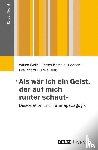 Weiß, Wilma, Friedrich, Esther Kamala, Picard, Eva, Ding, Ulrike - »Als wär ich ein Geist, der auf mich runter schaut«