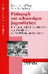 Müller, Burkhard, Schwabe, Mathias - Pädagogik mit schwierigen Jugendlichen