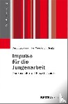  - Impulse für die Jungenarbeit - Denkanstöße und Praxisbeispiele