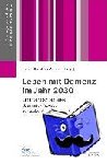  - Leben mit Demenz im Jahr 2030 - Ein interdisziplinäres Szenario-Projekt zur Zukunftsgestaltung. Versorgungsstrategien für Menschen mit Demenz