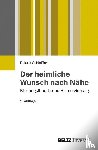 Schleiffer, Roland - Der heimliche Wunsch nach Nähe