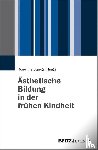  - Ästhetische Bildung in der frühen Kindheit