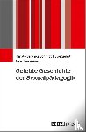 Schmidt, Renate-Berenike, Sielert, Uwe, Henningsen, Anja - Gelebte Geschichte der Sexualpädagogik