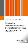  - Netzwerke in Frühen Hilfen und Gesundheitsförderung
