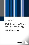 Waibel, Eva Maria - Erziehung zum Sinn - Sinn der Erziehung