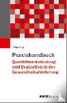 Kolip, Petra - Praxishandbuch Qualitätsentwicklung und Evaluation in der Gesundheitsförderung