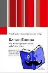  - Darum Europa - Wie die Europäische Union sich finden kann