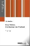 Marty, Christian - Max Weber. Ein Denker der Freiheit