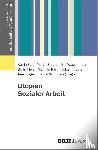  - Utopien Sozialer Arbeit