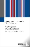  - Umwege und Zwischenräume