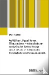 Müller, Stefanie - Aufklären, Appellieren, Fürsprechen - eine diskursanalytische Betrachtung der Aufgabenstellung der Geistigbehindertenpädagogik