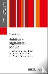 Kupitz, Christin - Habitus - Digitalität - Schule