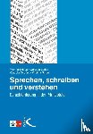 Knapp, Werner, Löffler, Cordula, Osburg, Claudia, Singer, Kristina - Sprechen, schreiben und verstehen