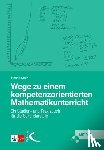 Kratz, Henrik - Wege zu einem kompetenzorientierten Mathematikunterricht
