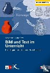 Abraham, Ulf, Sowa, Hubert - Bild und Text im Unterricht