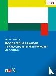 Green, Norm, Green, Kathy - Kooperatives Lernen im Klassenraum und im Kollegium