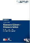 Klaffke, Thomas - Klassen führen - Klassen leiten