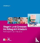 Klein, Lothar - Regeln und Grenzen im Alltag mit Kindern