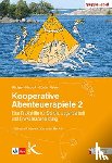 Gilsdorf, Rüdiger, Kistner, Günter - Kooperative Abenteuerspiele 2