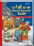 Möller, Silvia - Ein Fall für die Knecht-Ruprecht-Bande - Ein Krimi-Adventskalender mit 24 Rätseln