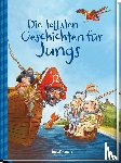  - Die tollsten Geschichten für Jungs