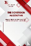 Joseph, Emmanuel - The Sovereign Algorithm, Billionaires, Blockchain, and the New Rules of Global Leadership