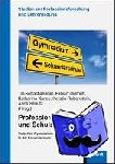  - Professionsentwicklung und Schulstrukturreform - Zwischen Gymnasium und neuen Schulformen in der Sekundarstufe