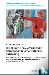 Zenker, Widukind Gernot - Die Bühne herausfordernder Situationen in einer Intensivbetreuung