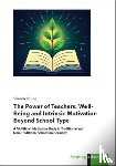 Young, Verena - The Power of Teachers: Well-Being and Intrinsic Motivation Beyond School Type