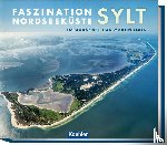 Elsen, Martin - Faszination Nordseeküste - Sylt
