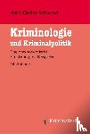 Schwind, Hans-Dieter - Kriminologie und Kriminalpolitik