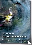 Reifarth, Wilfried - Was aus mir werden kann