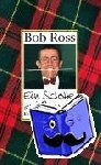 Ross, Bob - Ein Schotte auf Reisen - Karierte Plaudereien